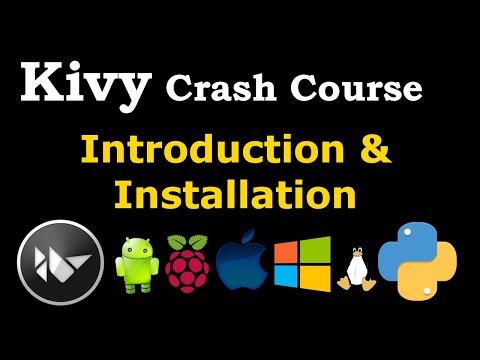 Kivy Crash Course  #1 - Introduction & Installation