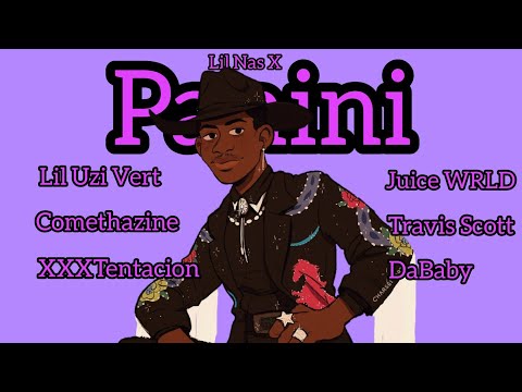 Panini Remix - Lil Nas X, Lil Uzi Vert, Comethazine, XXXTentacion, Juice WRLD, Travis Scott, DaBaby