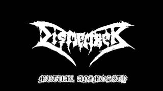 Dismember-Mutual Animosity(Lyrics In Description)