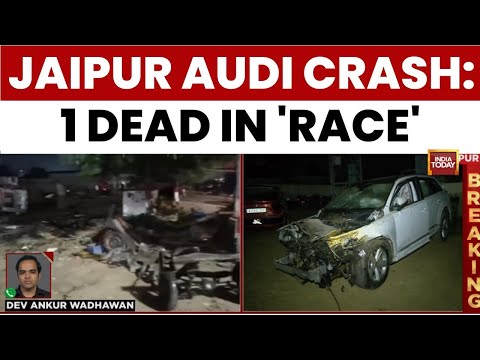 Jaipur Audi Horror: 1 Dead, 14 Injured in High-Speed Race, Says Accused | India Today News