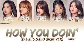 EXID (이엑스아이디) - How You Doin' (BLESSED 2020 CONCERT VER.) Han|Rom|Eng Color Coded Lyrics