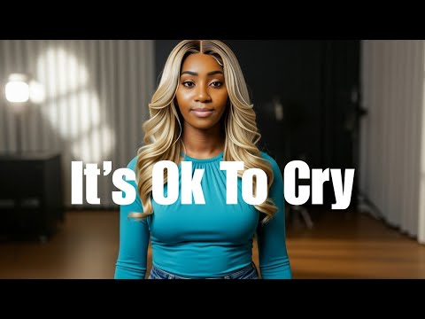 It's Ok To Cry