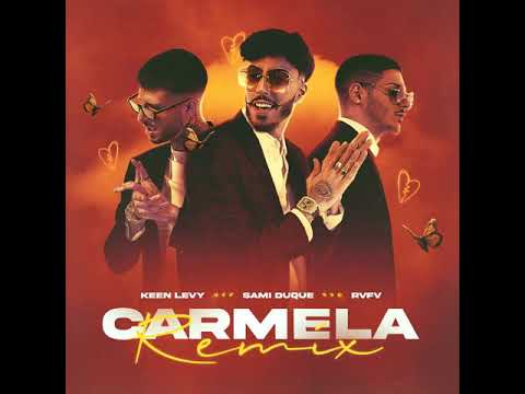 Sami Duque - Carmela Remix ft. Rvfv , Keen Levy (Audio Oficial)
