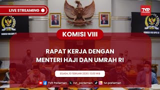 KOMISI VIII DPR RI RAPAT KERJA DENGAN MENTERI HAJI DAN UMRAH RI