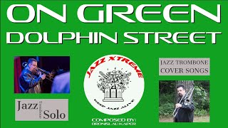 On Green Dolphin Street (Trombone Cover) Trombone Jazz Solo - Jazz Trombone