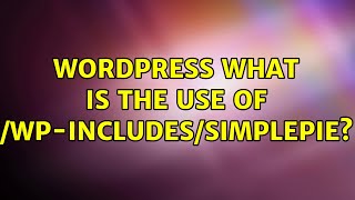 Wordpress: What is the use of /wp-includes/SimpleP