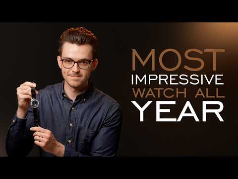 The Most Impressive Watches I've Seen All Year