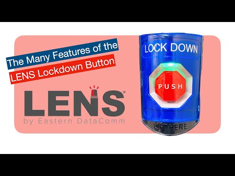 The Many Features of the LENS Lockdown Button
