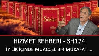 Prof. Dr. Şener Dilek - Hizmet Rehberi - Sh174 - İyilik İçinde Muaccel Bir Mükafat...