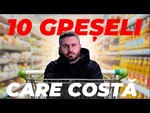 10 GREȘELI la Cumpărături, care TE COSTĂ