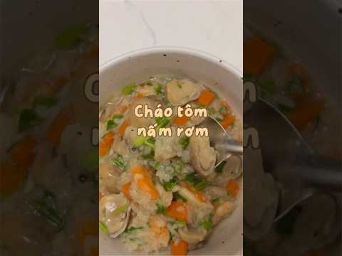 Cháo tôm nấm rơm theo phong cách miền tey? #ancungtiktok #fypシ #jinjinguyen