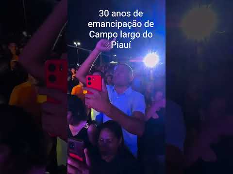 30 anos de emancipação política de Campo largo do Piauí