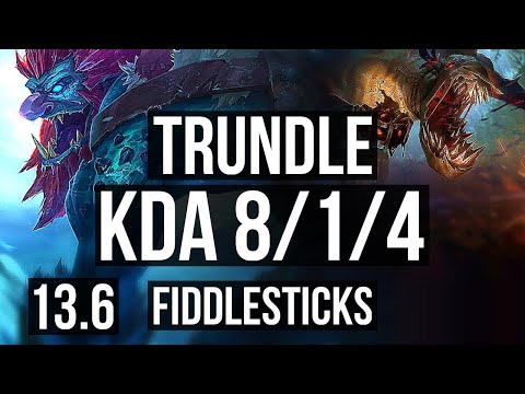 TRUNDLE vs FIDDLESTICKS (JNG) | 8/1/4, Legendary | TR Master | 13.6