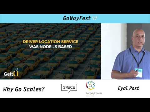 GoWayFest 2017 - Eyal Post - Why Go Scales?