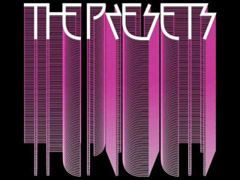 The Presets - Kicking And Screaming