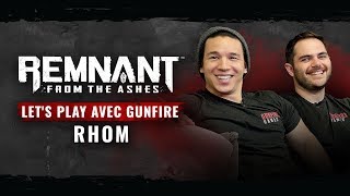 Let's play avec Gunfire | Rhom - Remnant: From the Ashes