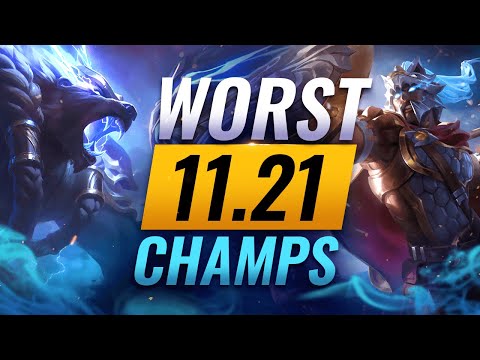 10 WORST Champions YOU SHOULD AVOID Going Into Patch 11.21 - League of Legends Predictions