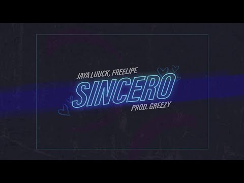 SINCERO | JayA Luuck, Freelipe | Prod. Greezy