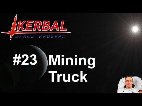 KSP Karrieremodus - Tutorial - #23 Mining Truck ( deutsch / german ) [1.0.4]