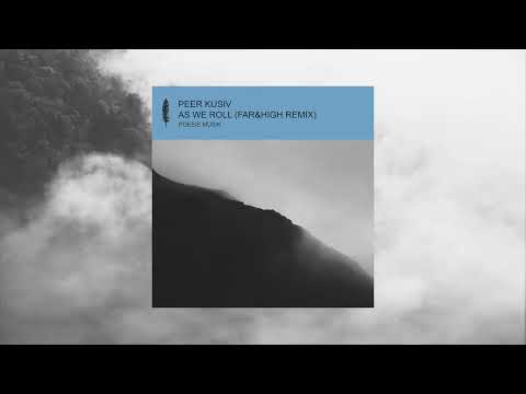 Peer Kusiv ft. Diana Miro - As We Roll (Far&High remix)