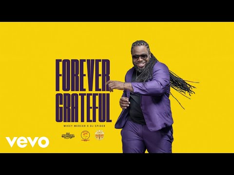 Mikey Mercer, Dj Spider - Forever Grateful | Official Audio