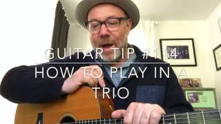 Guitar Tip #114: How to play in a trio. | By Adam Levy