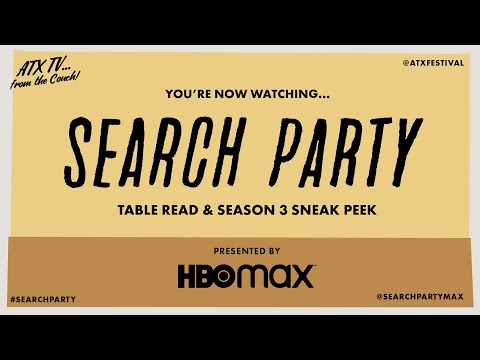 SEARCH PARTY Virtual Table Read presented by HBO Max // ATX TV... from the Couch!