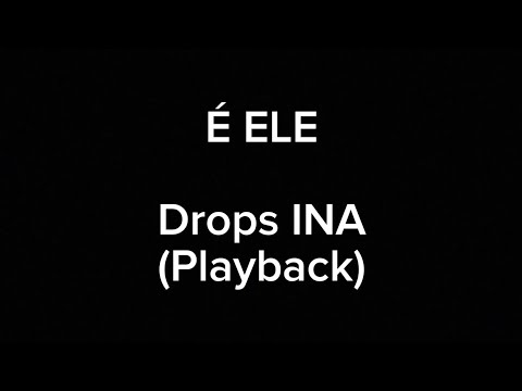 É Ele (Playback Original) - Drops INA