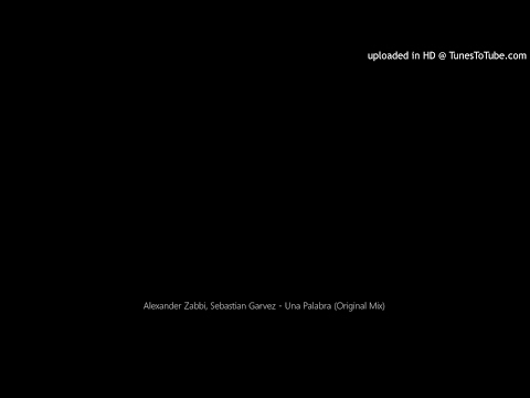 Alexander Zabbi, Sebastian Garvez - Una Palabra (Original Mix)