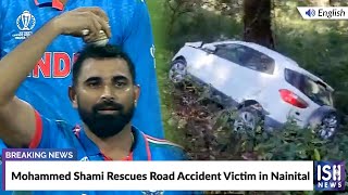 Mohammed Shami Rescues Road Accident Victim in Nainital