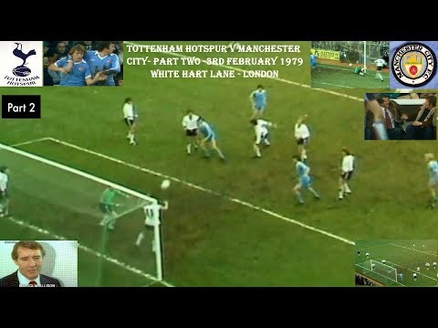 TOTTENHAM HOTSPUR FC V MANCHESTER CITY FC-3RD FEBRUARY 1979 - PART TWO-WHITE HART LANE–LONDON.