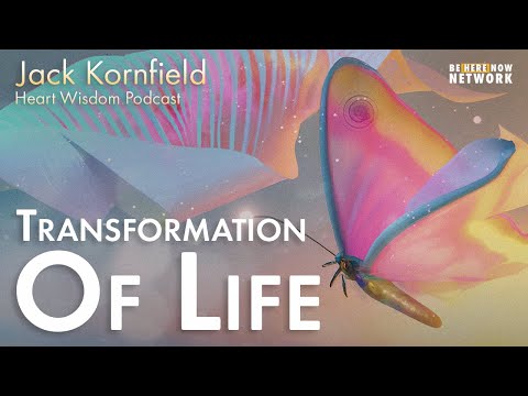 Jack Kornfield on the Transformation of Life – Heart Wisdom Ep. 169