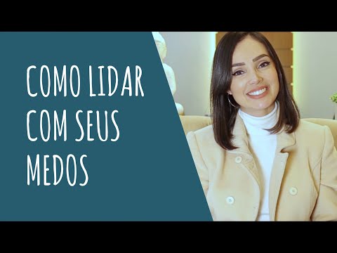 Como lidar com os seus medos