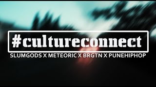 Culture Connect Vol. 2 | ::Slumgods:: X Meteoric X BRGTN X PuneHipHop