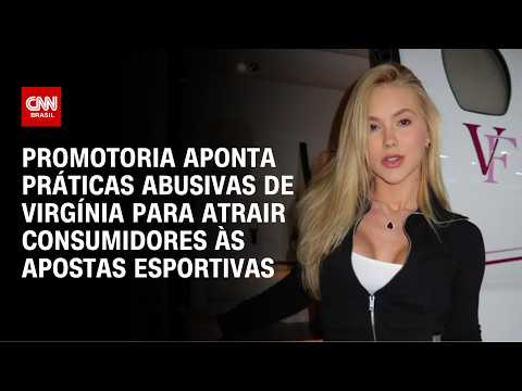 Virginia é alvo de ação do MP por propaganda de bets; indenização chega a R$ 120 milhões