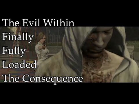 The Evil Within: The Consequence Walkthrough [Part 7] Finally Fully Loaded