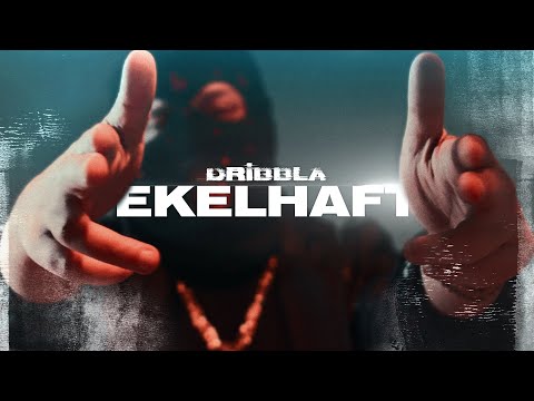 DRiBBLA - EKELHAFT ► Prod. by ICEBERG (Official Video)