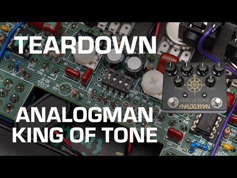 Analogman King of Tone Teardown! See what's inside!