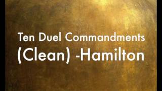 Ten Duel Commandments (Clean) -Hamilton