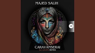 Download lagu Caravanserai (Dj Leoni Remix) mp3