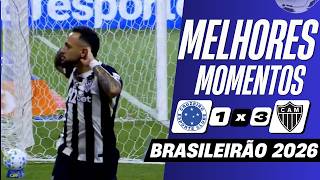 Cruzeiro 1 x 3 Atlético-MG | Melhores Momentos (COMPLETO) | Brasileirão 2026
