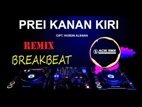 PREI KANAN KIRI DJ ACIK REMIX.