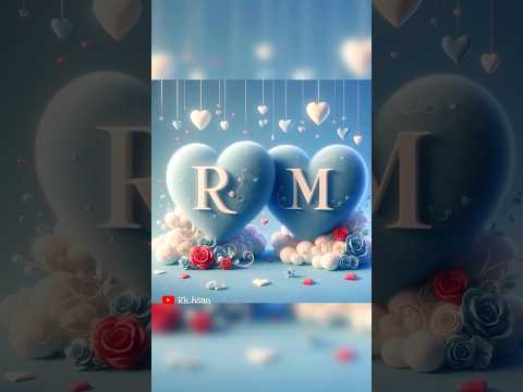 R M love name letter WhatsApp status, r+m love name letter status, #rk_hsan @rk_hsan