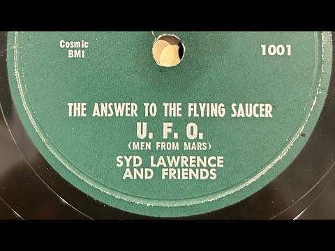 Syd Lawrence And Friends - The Answer To The Flying Saucer U.F.O (Men From Mars)  78 RPM