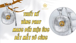 Thiết kế vàng phay mang đến hiệu ứng bắt mắt vô cùng