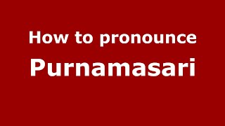 How to pronounce Purnamasari