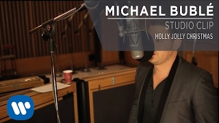Michael Bublé - Holly Jolly Christmas [Studio Clip]