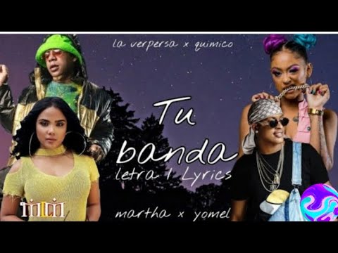 Tu banda- La Perversa, Yomel El Meloso, Químico Ultra Mega y Martha Heredia.