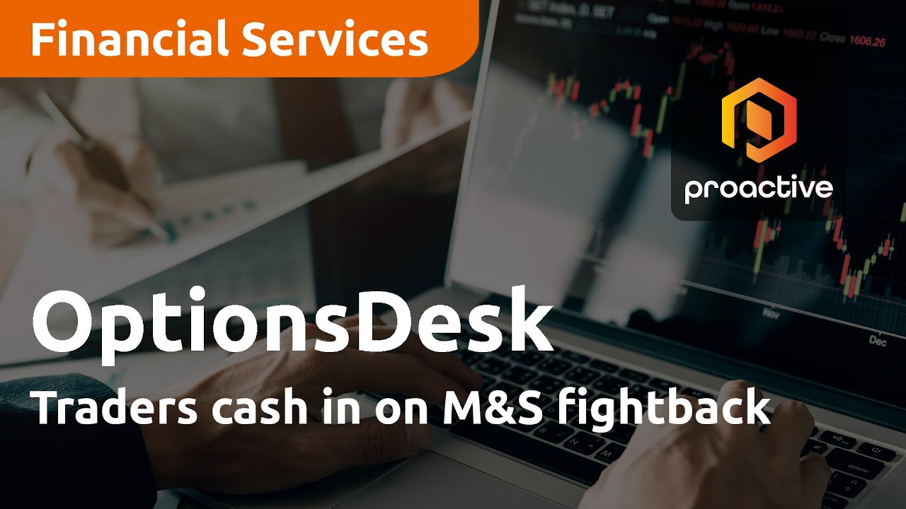 Traders cash in on M&S fightback — OptionsDesk