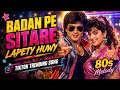 Badan Pe Sitare Lapety Huwy Remix Song Extra Beats Added